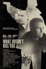 Watch What Doesn't Kill You M4ufreemovies