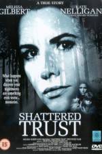 Watch Shattered Trust The Shari Karney Story M4ufreemovies