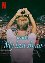 Watch Avicii - My Last Show (Short 2024) M4ufreemovies