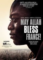 Watch May Allah Bless France! M4ufreemovies