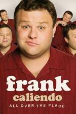 Watch Frank Caliendo: All Over the Place M4ufreemovies