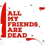 Watch All My Friends Are Dead M4ufreemovies