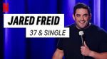 Watch Jared Freid: 37 and Single (TV Special 2023) M4ufreemovies