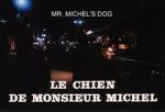 Watch Le chien de Monsieur Michel M4ufreemovies