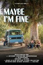 Watch Maybe I\'m Fine M4ufreemovies