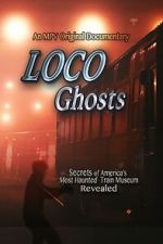 Watch Loco Ghosts M4ufreemovies