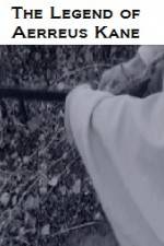 Watch The Legend of Aerreus Kane M4ufreemovies