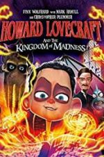 Watch Howard Lovecraft and the Kingdom of Madness M4ufreemovies