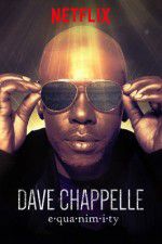 Watch Dave Chappelle: Equanimity M4ufreemovies