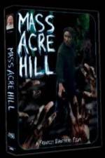 Watch Mass Acre Hill M4ufreemovies