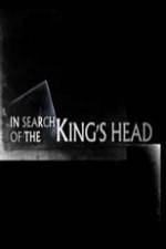 Watch In Search Of The Kings Head M4ufreemovies