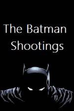 Watch The Batman Shootings M4ufreemovies