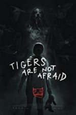Watch Tigers Are Not Afraid M4ufreemovies