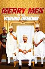 Watch Merry Men: The Real Yoruba Demons M4ufreemovies
