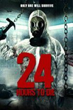 Watch 24 Hours to Die M4ufreemovies