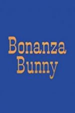 Watch Bonanza Bunny M4ufreemovies