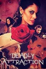 Watch Deadly Attraction M4ufreemovies