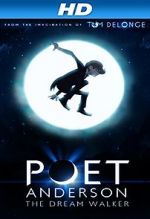 Watch Poet Anderson: The Dream Walker M4ufreemovies
