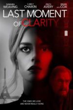Watch Last Moment of Clarity M4ufreemovies