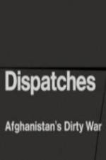 Watch Dispatches - Afghanistan's Dirty War M4ufreemovies