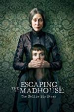 Watch Escaping the Madhouse: The Nellie Bly Story M4ufreemovies