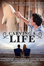 Watch Carving a Life M4ufreemovies