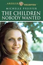 Watch The Children Nobody Wanted M4ufreemovies