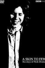 Watch A Skin Too Few The Days of Nick Drake M4ufreemovies