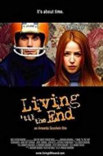 Watch Living \'til the End M4ufreemovies