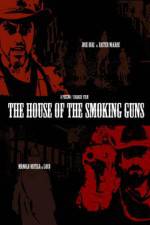 Watch The House of the Smoking Guns M4ufreemovies