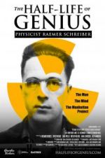 Watch The Half-Life of Genius Physicist Raemer Schreiber M4ufreemovies