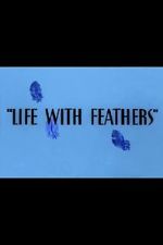 Watch Life with Feathers (Short 1945) M4ufreemovies