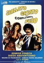 Watch Sballato, gasato, completamente fuso M4ufreemovies