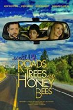 Watch Roads, Trees and Honey Bees M4ufreemovies