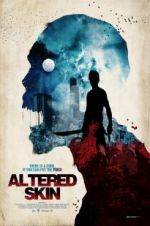 Watch Altered Skin M4ufreemovies