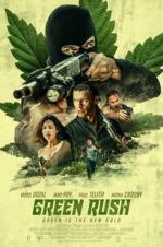 Watch Green Rush M4ufreemovies