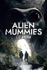 Watch Alien Mummies of Peru M4ufreemovies
