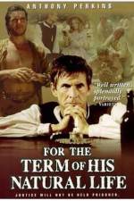 Watch For the Term of His Natural Life M4ufreemovies
