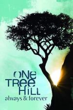 Watch One Tree Hill: Always & Forever M4ufreemovies