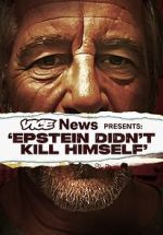 Watch VICE News Presents: Epstein Didn't Kill Himself M4ufreemovies