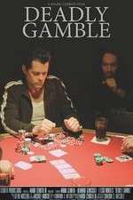 Watch Deadly Gamble M4ufreemovies