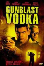 Watch Gunblast Vodka M4ufreemovies