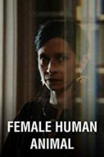 Watch Female Human Animal M4ufreemovies