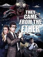Watch They Came from the Ether M4ufreemovies