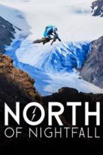 Watch North of Nightfall M4ufreemovies