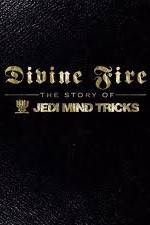 Watch Divine Fire: The Story of Jedi Mind Tricks M4ufreemovies