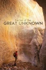Watch Last of the Great Unknown M4ufreemovies