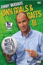 Watch Johnny Vaughan - Own Goals and Gaffs 3 M4ufreemovies