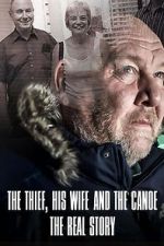 Watch The Thief, His Wife and the Canoe: The Real Story M4ufreemovies