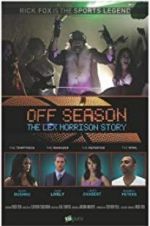 Watch Off Season: The Lex Morrison Story M4ufreemovies